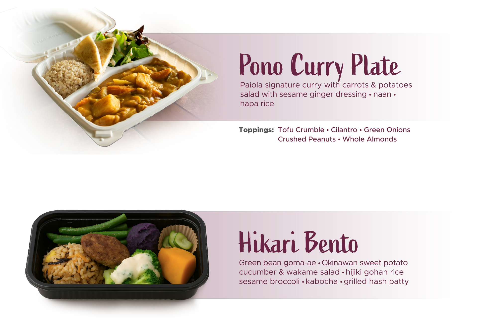 Paiola Menu, Pono Cury Plate, Lava Bowl, Hikari Bento with plant-based ingredients