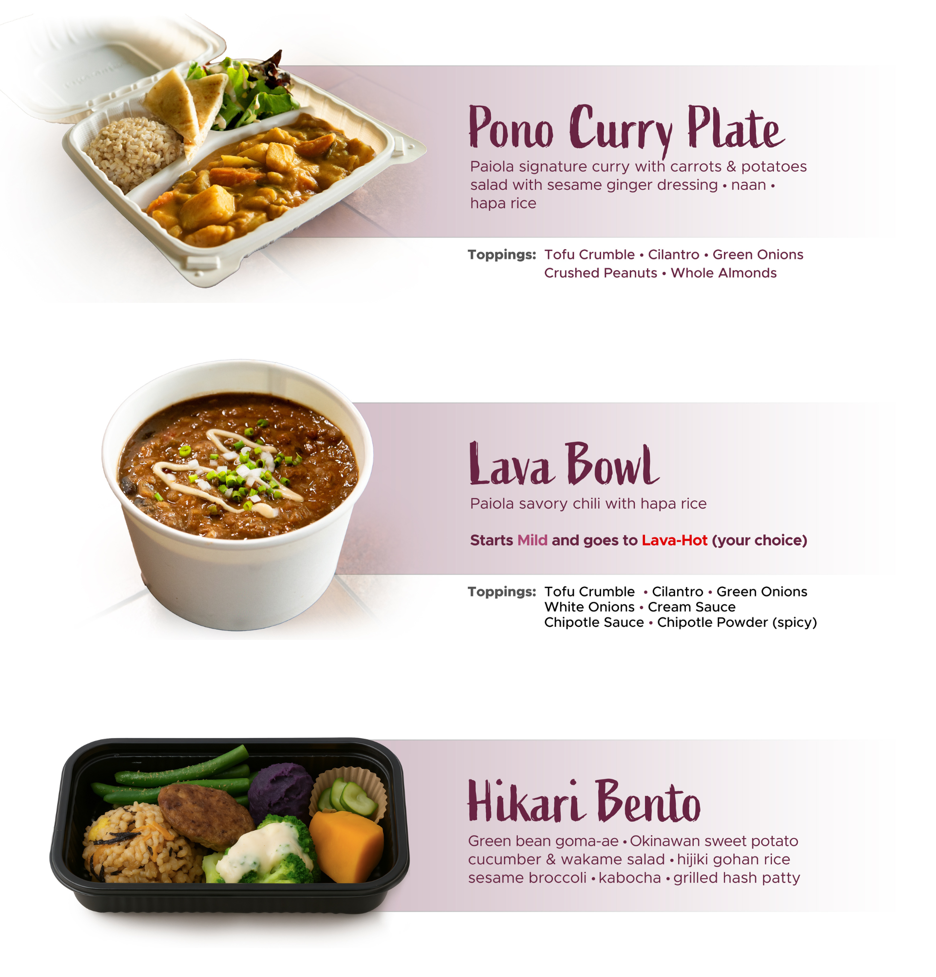 Paiola Menu, Pono Cury Plate, Lava Bowl, Hikari Bento with plant-based ingredients