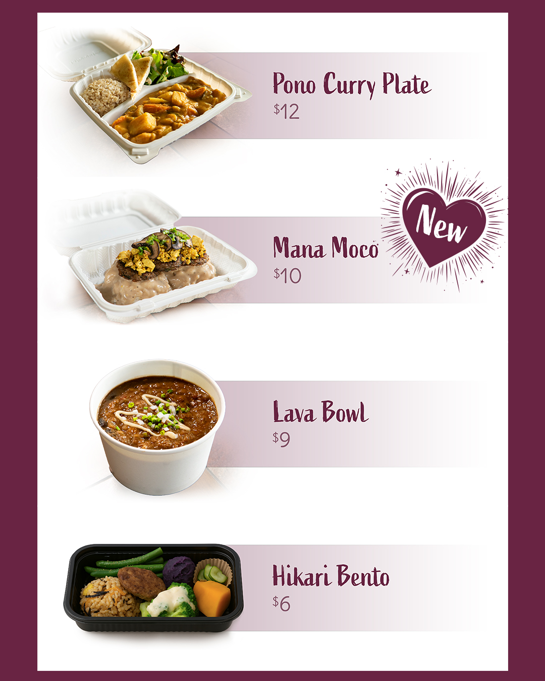 Paiola Farmers Market Menu with Pono Curry Plate, Mana Moco, Lava Bowl, and Hikari Bento Paiola Farmers Market Menu with Pono Curry Plate, Mana Moco, Lava Bowl, and Hikari Bento
